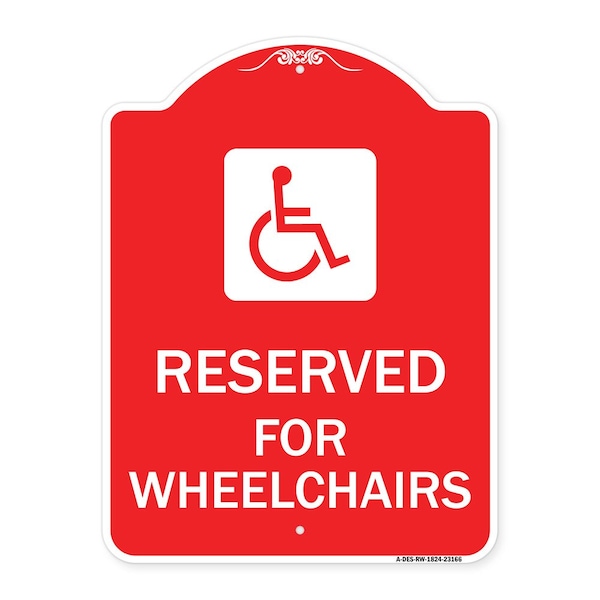Signmission Reserved for Wheelchairs W/ Graphic, Red & White Aluminum Sign, 18" x 24", RW-1824-23166 A-DES-RW-1824-23166 - main